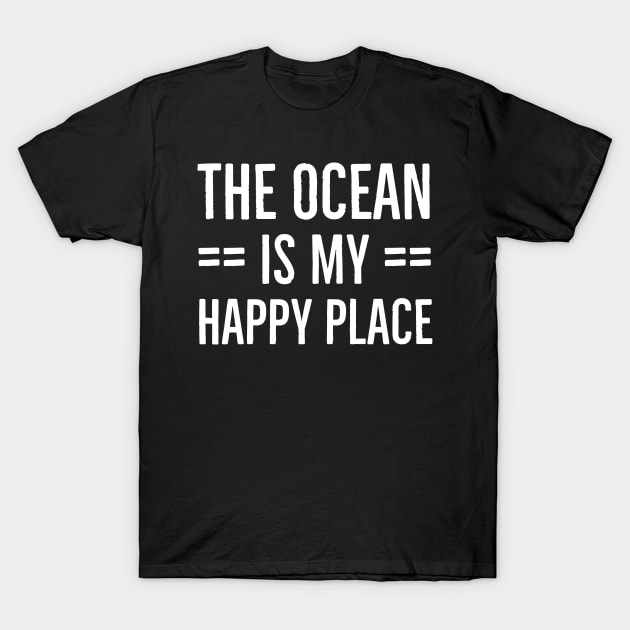 The Ocean Is My Happy Place T-Shirt by Suzhi Q